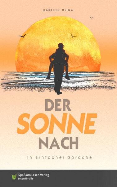 Der Sonne nach: In Einfacher Sprache