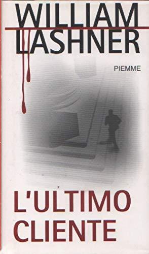 L'ultimo cliente (Maestri del thriller)