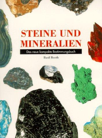 Steine und Mineralien.