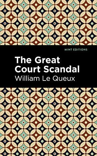 The Great Court Scandal (Mint Editions―Crime, Thrillers and Detective Work)