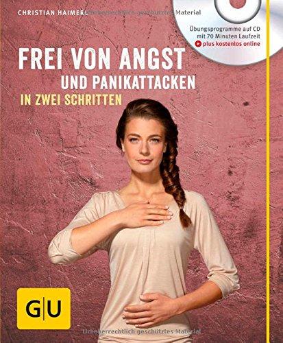 Frei von Angst und Panikattacken in zwei Schritten (mit CD) (GU Multimedia)