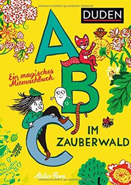 Abc im Zauberwald: Ein magisches Mitmach-Buch