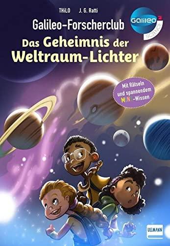 Galileo Forscherclub: Geheimnis der Weltraum-Lichter: Mit Rätseln und spannendem MINT-Wissen