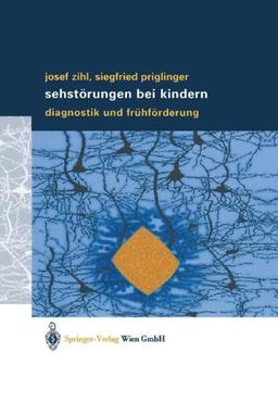 Sehstörungen bei Kindern: Diagnostik und Frühförderung