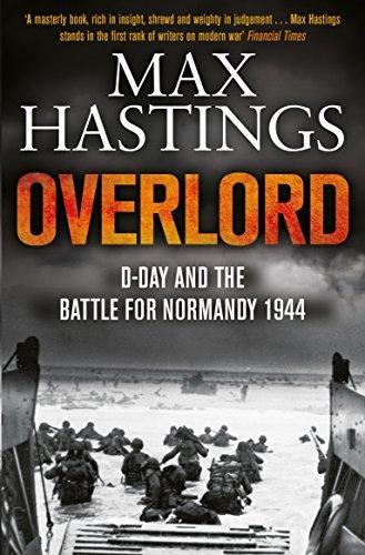 Overlord: D-Day and the Battle for Normandy 1944