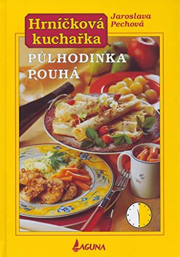 Půlhodinka pouhá: Hrníčková kuchařka (2004)