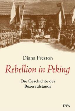 Rebellion in Peking: Die Geschichte des Boxeraufstands