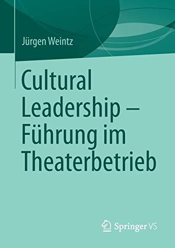 Cultural Leadership – Führung im Theaterbetrieb