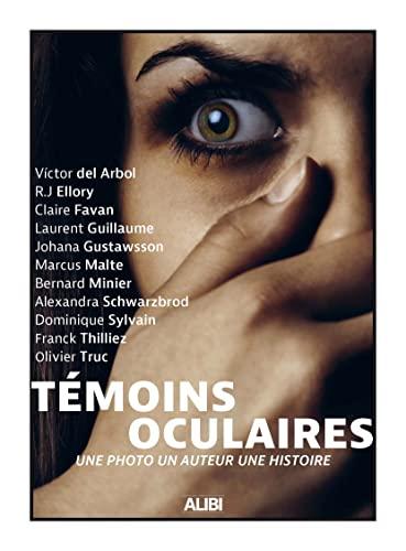 Témoins oculaires : une photo, un auteur, une histoire