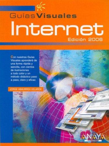 Guia visual de Internet edicion 2006 / Visual Guide to Internet Edition 2006 (Guias Visuales / Visual Guides)