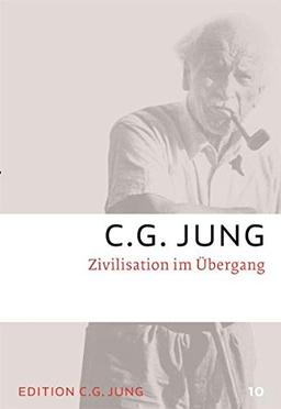 Zivilisation im Übergang: Gesammelte Werke 10