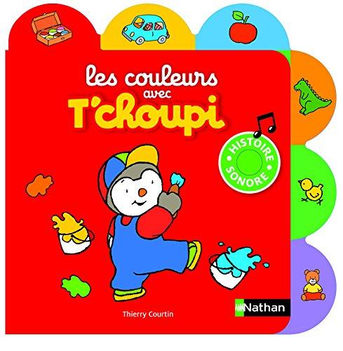 Les couleurs avec T'choupi : histoire sonore