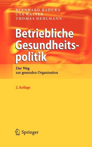 Betriebliche Gesundheitspolitik: Der Weg zur gesunden Organisation