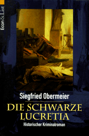 Die schwarze Lucretia. Historischer Kriminalroman.