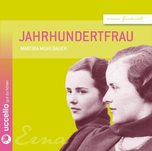 Jahrhundertfrau: Erna | Die Geschichte eines Lebens