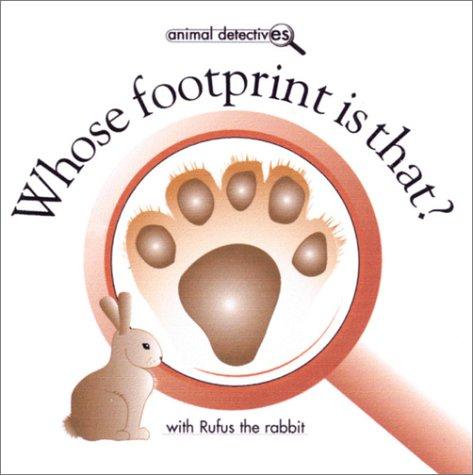 Whose Footprint Is That?: With Beatrice the Beaver (Animal Detectives)