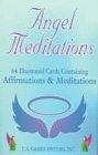 Angel Meditation Tarot Cards: 64 Illustrated Cards Containing Affirmations & Meditations