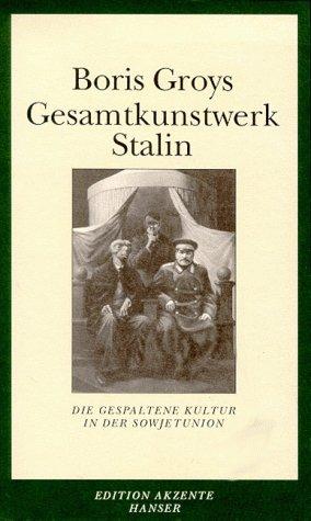 Gesamtkunstwerk Stalin: Die gespaltene Kultur in der Sowjetunion