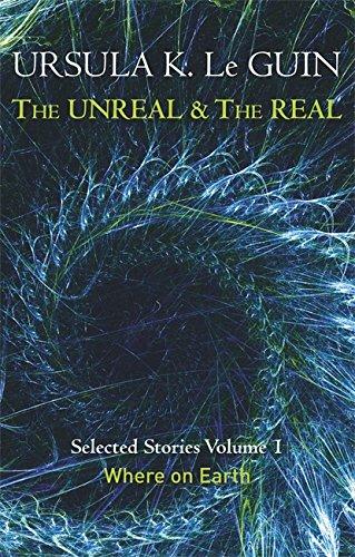 The Unreal and the Real (Unreal & the Real Vol 1)