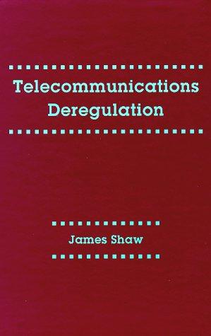 Telecommunications Deregulation (Artech House Telecommunications Library)