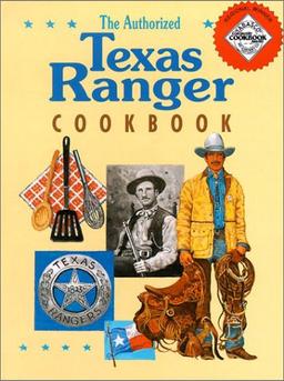 The Authorized Texas Ranger Cookbook