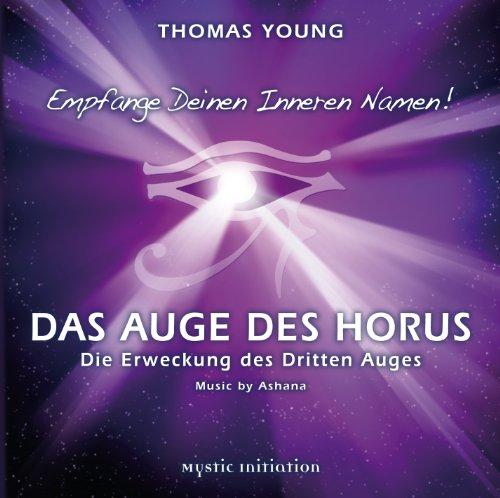 Das Auge des Horus - Die Erweckung des Dritten Auges