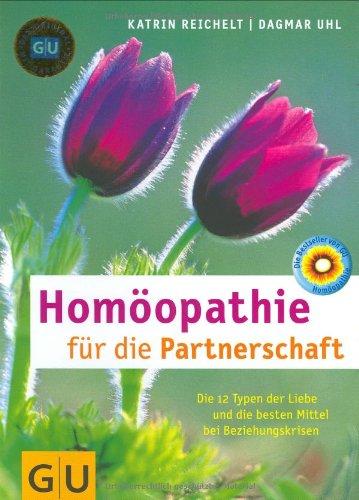 Homöopathie für die Partnerschaft (GU Textratgeber Partnerschaft & Familie)