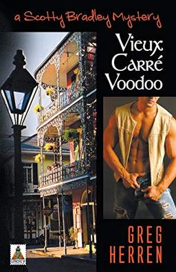 Vieux Carre Voodoo: A Scotty Bradley Mystery (Scotty Bradley Series)