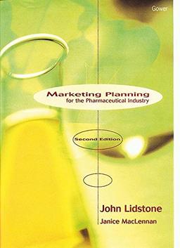 Marketing Planning for the Pharmaceutical Industry