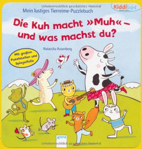 Die Kuh macht "Muh" - und was machst du?: Mein lustiges Tierreime-Puzzlebuch