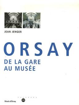 Orsay, de la gare au musée