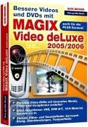 Das große Buch Magix Video deLuxe 2005/2006 Plus. Bessere Videos und DVDs