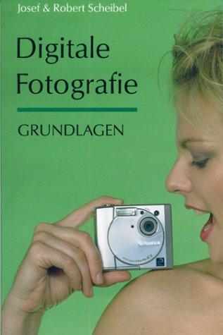 Digitale Fotografie - Grundlagen