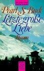 Letzte grosse Liebe: Roman