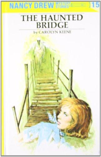 Nancy Drew 15: The Haunted Bridge