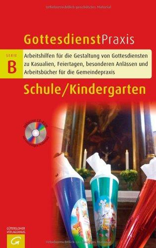 Schule / Kindergarten (Gottesdienstpraxis Serie B)