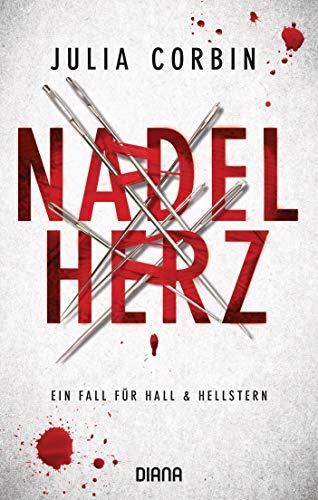 Nadelherz: Ein Fall für Hall & Hellstern (Julia Corbin, Band 3)