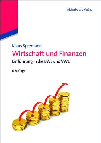 Wirtschaft und Finanzen: Einführung in die BWL und VWL<br>