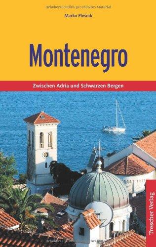 Montenegro: Zwischen Adria und Schwarzen Bergen