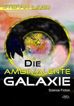 Die Ambivalente Galaxie - Großdruck