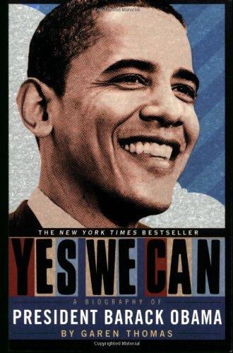 Yes We Can: A Biography of President Barack Obama