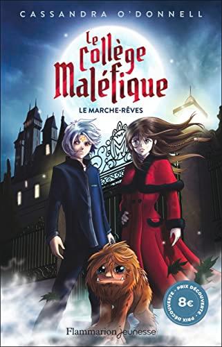 Le collège maléfique. Vol. 1. Le marche-rêves