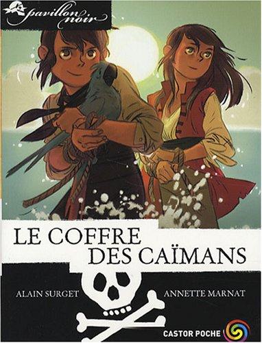 Pavillon noir. Vol. 8. Le coffre des Caïmans