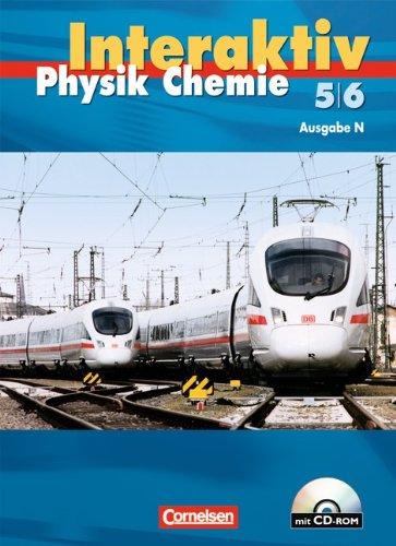 Physik/Chemie interaktiv - Ausgabe N: Band 5/6 - Schülerbuch mit CD-ROM