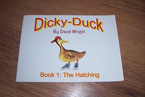 The Hatching (Bk. 1) (Dicky Duck)