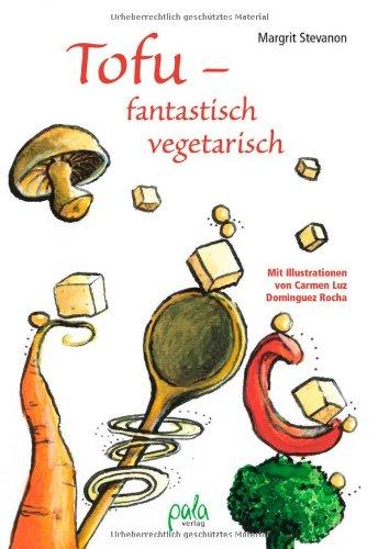 Tofu - fantastisch vegetarisch