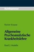 Allgemeine Psychoanalytische Krankheitslehre, Bd.2, Modelle