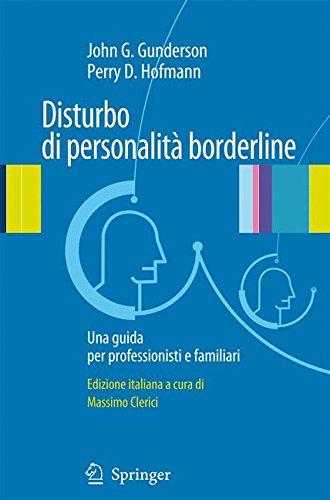 Disturbo di Personalita' Borderline: Una Guida per Professionisti e Familiari (Italian Edition)