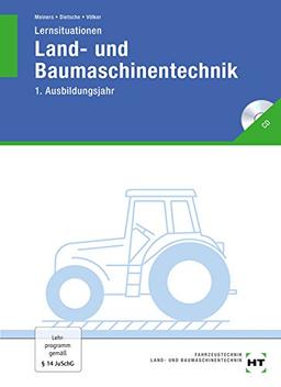 Lernsituationen Land- und Baumaschinentechnik 1. Ausbildungsjahr