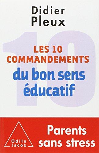 Les 10 commandements du bon sens éducatif